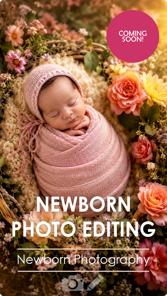Newborn Photo editing - masterclass